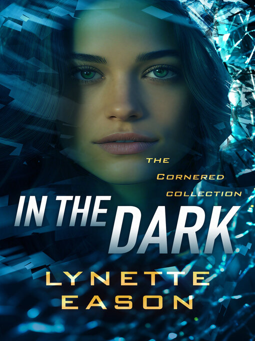 Title details for In the Dark by Lynette Eason - Available